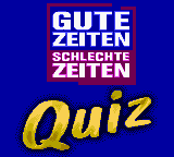 Gute Zeiten Schlechte Zeiten Quiz (Germany) Title Screen